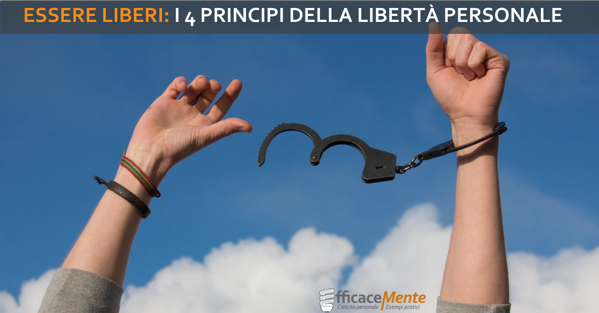 essere-liberi-i-4-principi-chiave-della-libert-personale-efficacemente